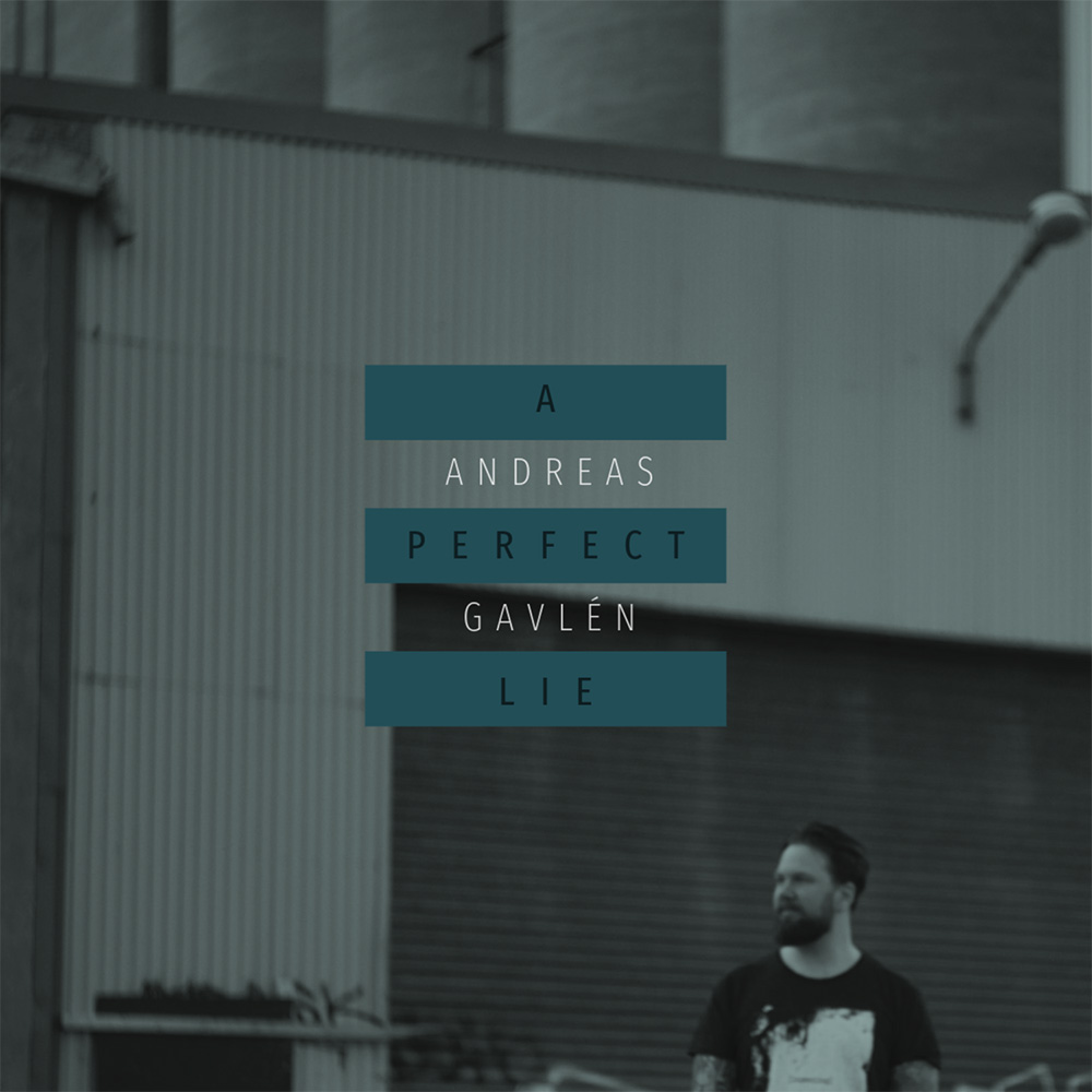 Andreas Gavlén - A Perfect Lie