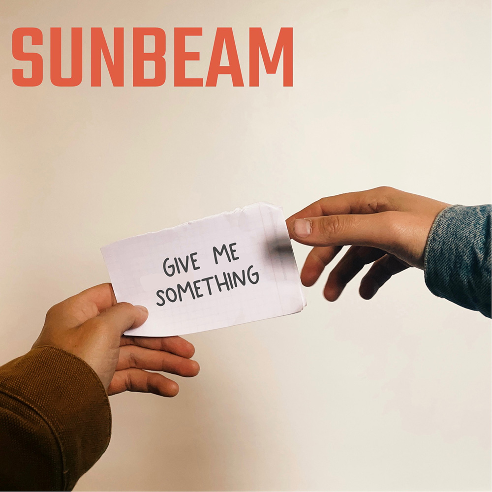 Sunbeam - Give Me Something