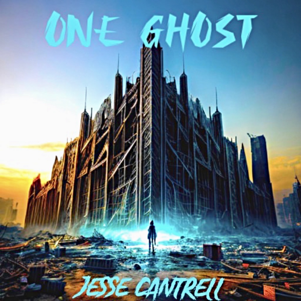Jesse Cantrell - One Ghost