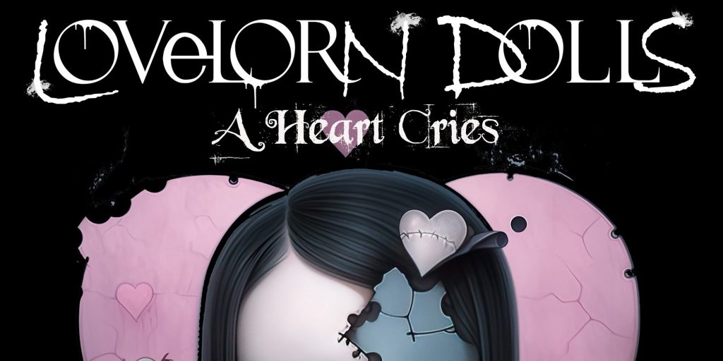 Lovelorn Dolls – A Heart&nbsp;Cries