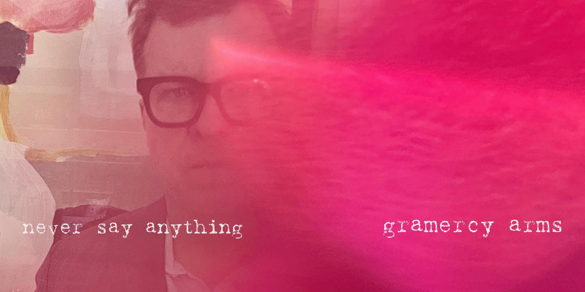 Gramercy Arms - Never Say Anything (Acoustic)