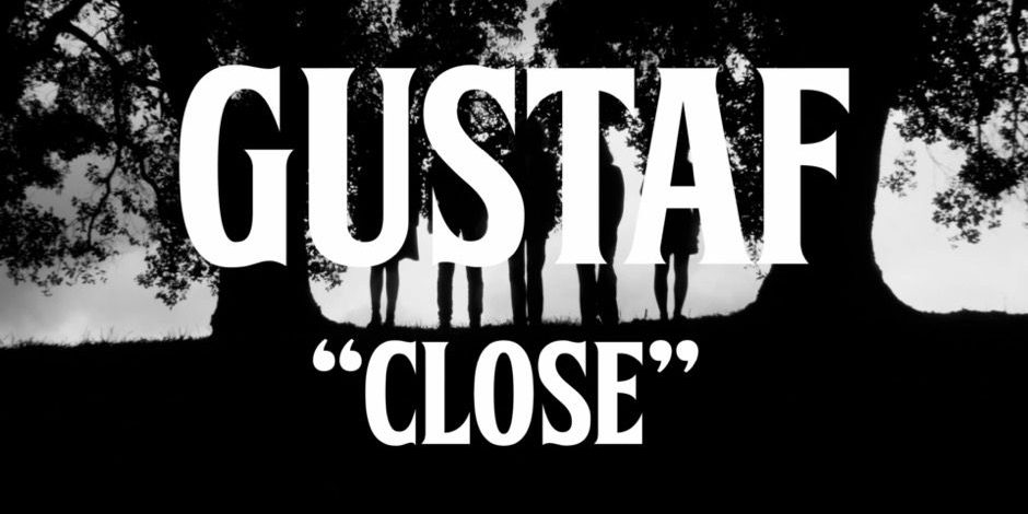Gustaf - Close