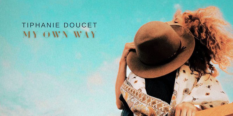 Tiphanie Doucet – My Own&nbsp;Way