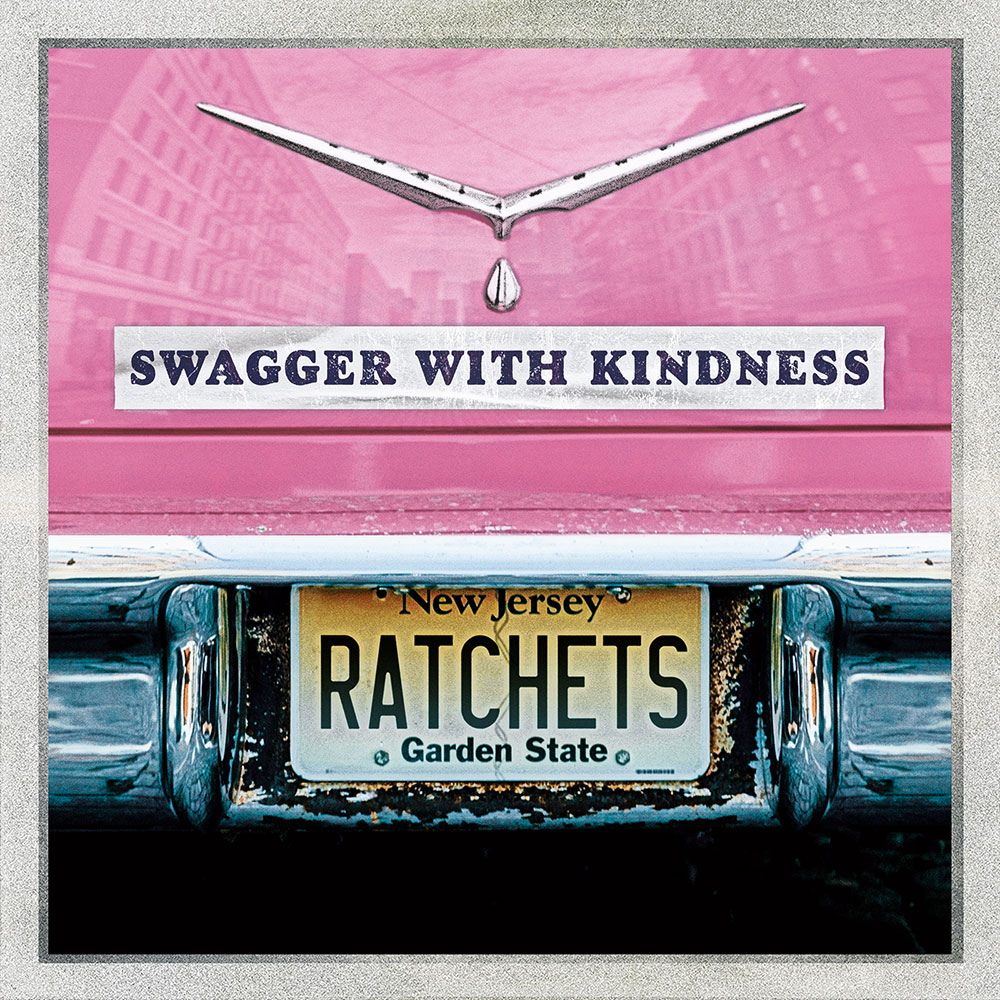 The Rachets - Swagger With Kindness