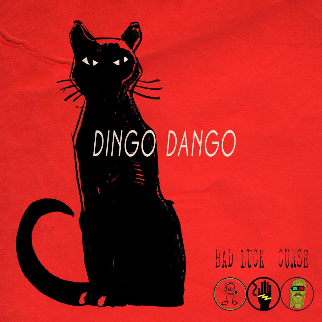 Dingo Dango - Bad Luck Curse