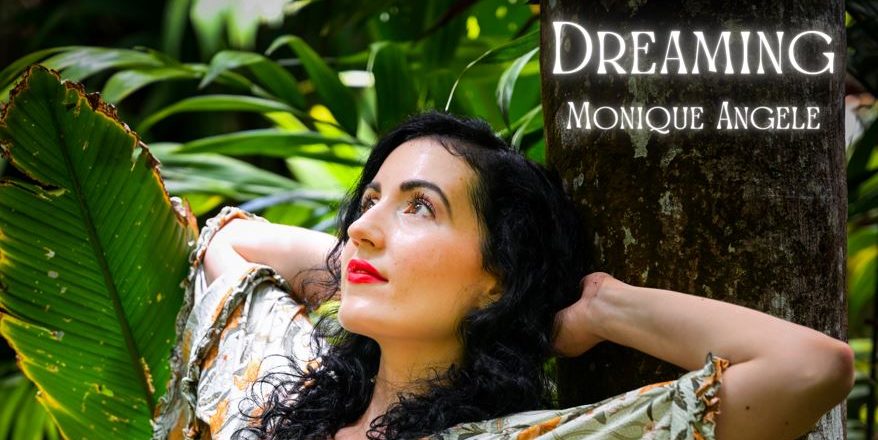 Monique Angele –&nbsp;Dreaming