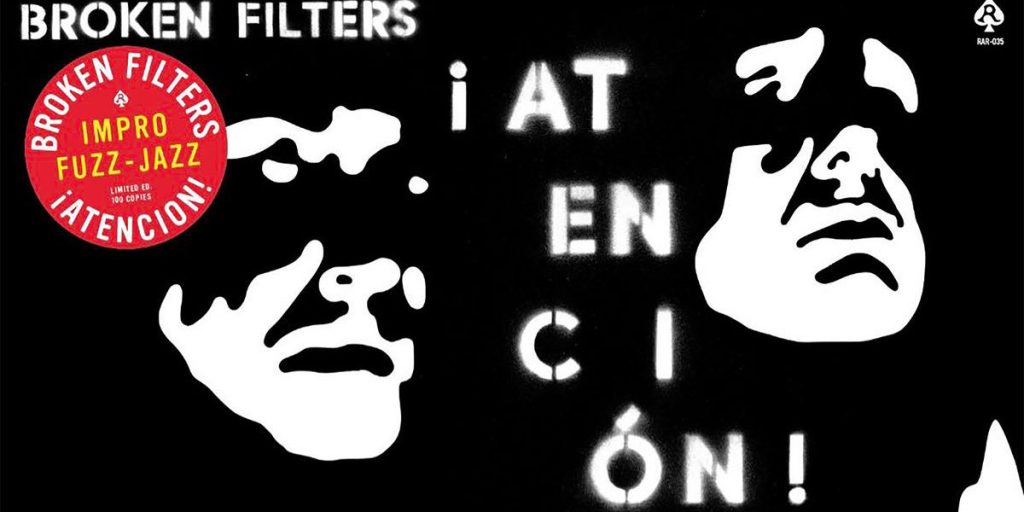 Broken Filters - ¡Atenci​ò​n! LP