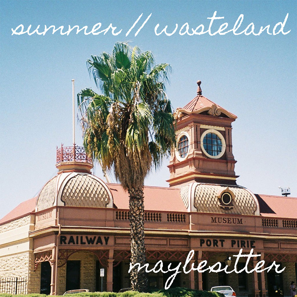 maybesitter - summer//wasteland