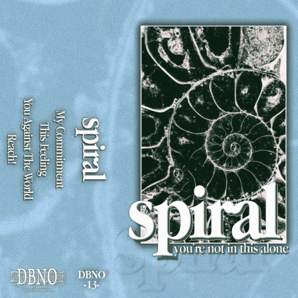 Spiral - You're Not In This Alone