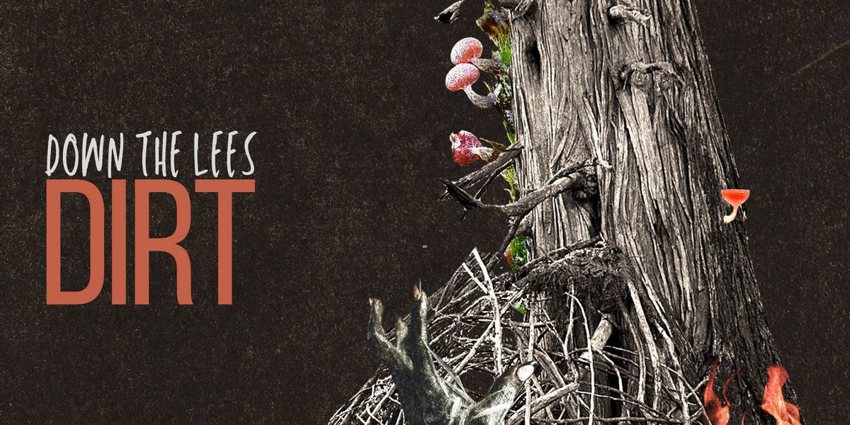 Down The Lees - Dirt