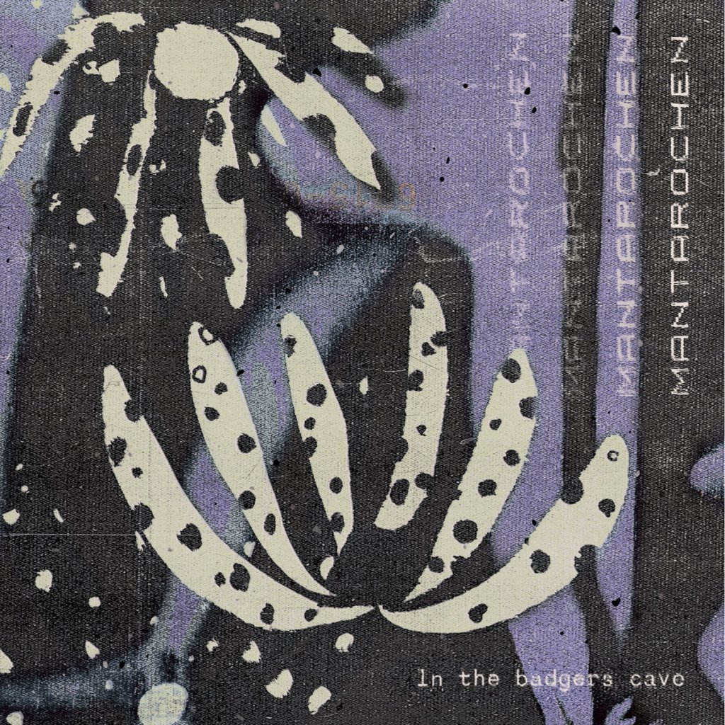 Mantarochen - In The Badgers Cave - It's Eleven Records
