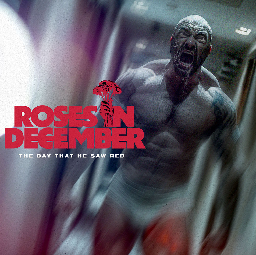 Roses In December - The Day That He Saw Red