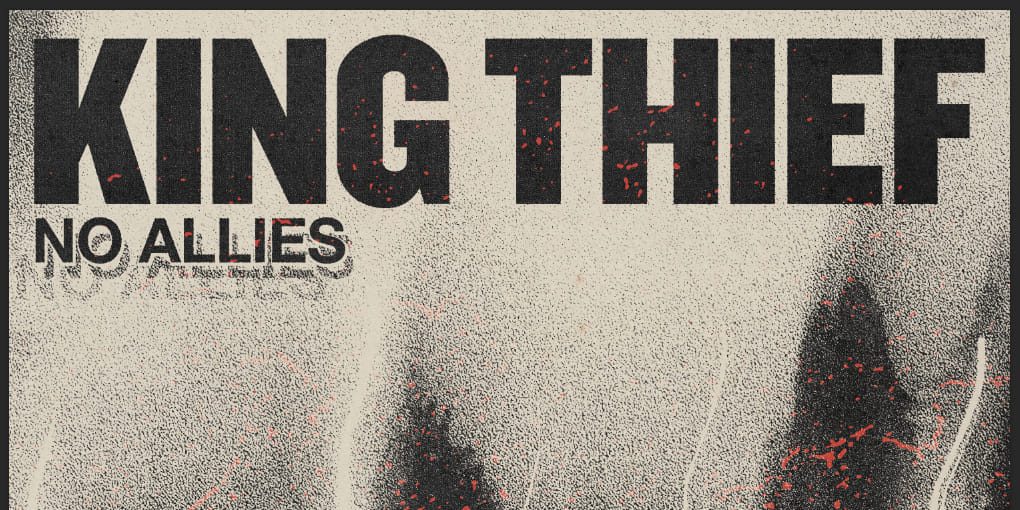 King Thief Unveils New Punk Rock Anthem “No Allies” Ahead Of Debut Album&nbsp;Release
