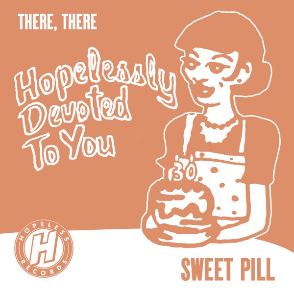 Sweet Pill - There, There