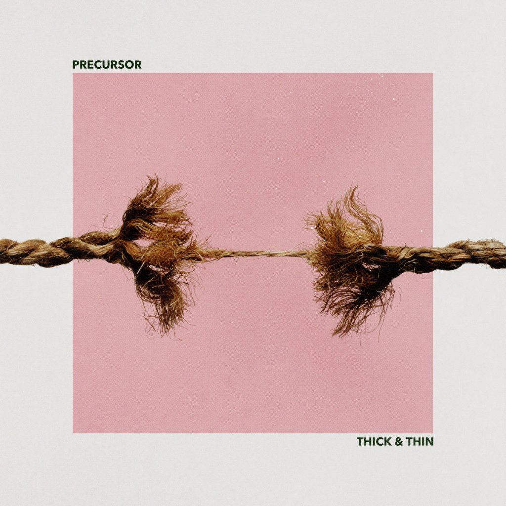 Precursor - Thick & Thin