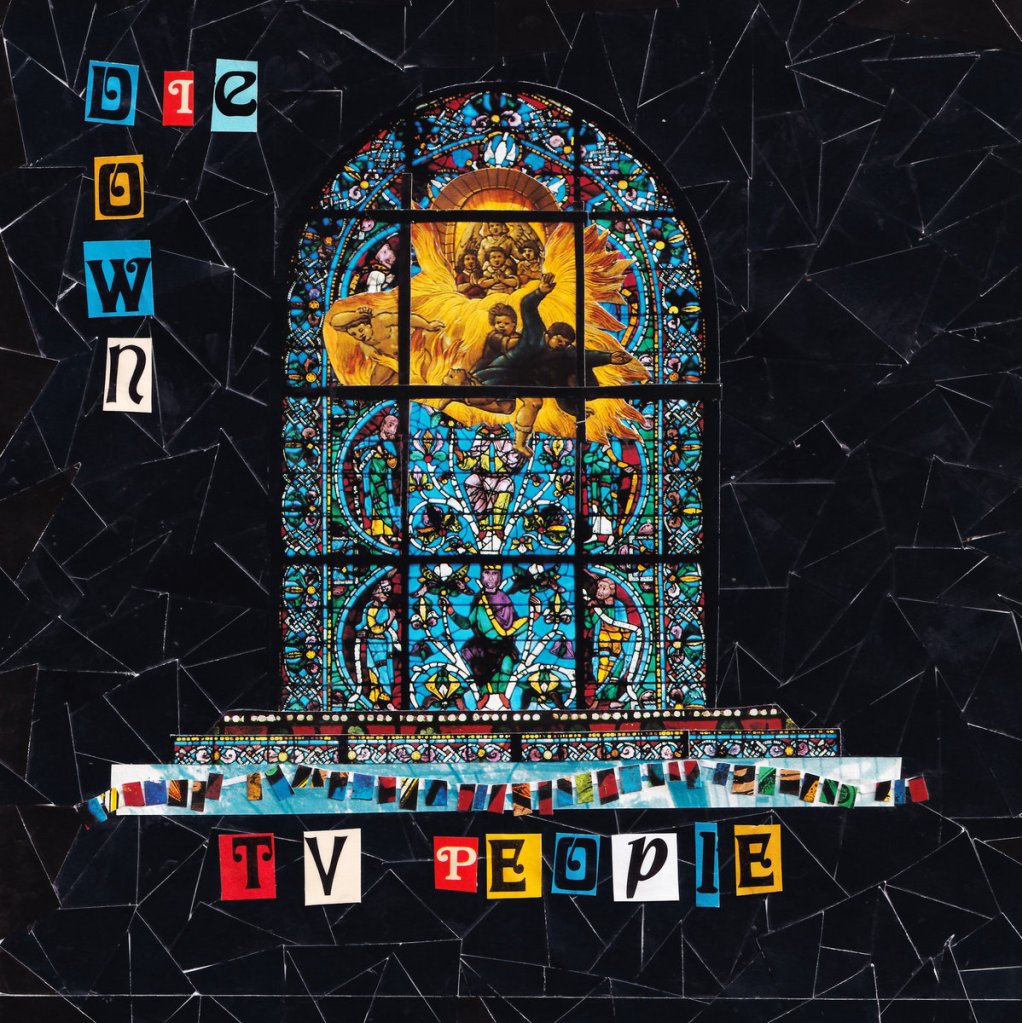TV People - Die Down / Feel 7" - Blowtorch Records