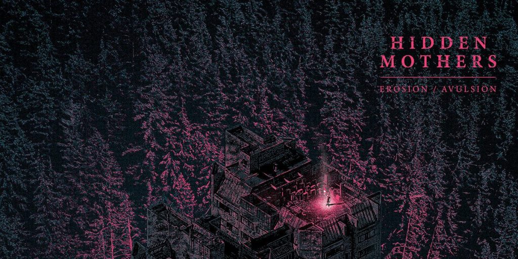 Hidden Mothers Announce Debut Album Erosion / Avulsion With New Single “Defanged”