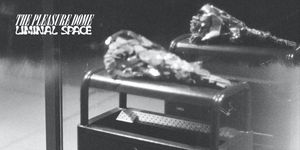 The Pleasure Dome – Liminal Space 12″ EP (Hound Gawd!&nbsp;Records)