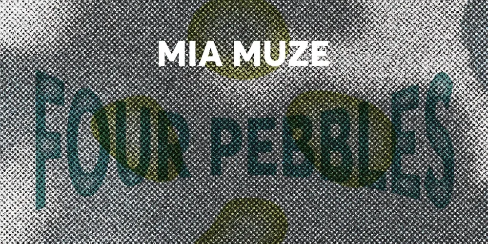 Mia Muze - Four Pebbles