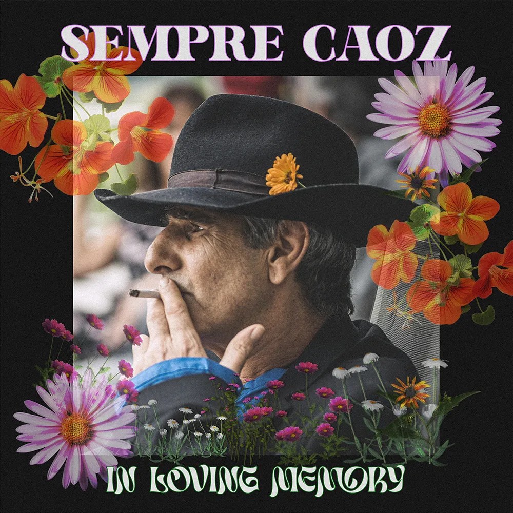 Siempre Caoz - In Loving Memory