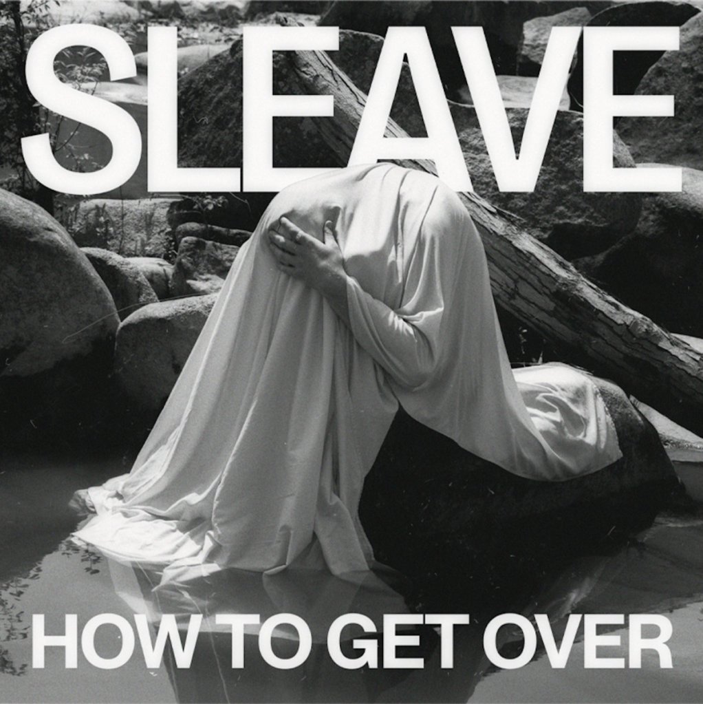 Sleave - How To Get Over LP - Various Labels