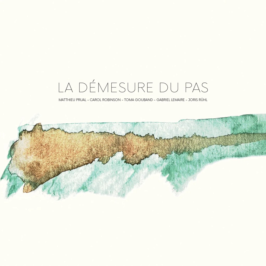 La Démesure du pas -  Musique Migratoire – Enregistrements Nomades