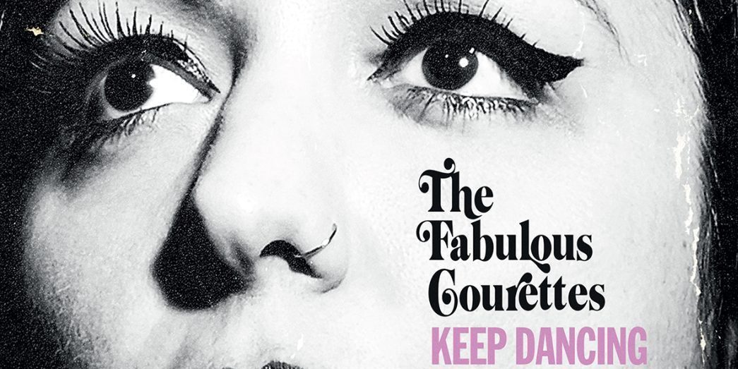 The Courtettes - Keep Dancing