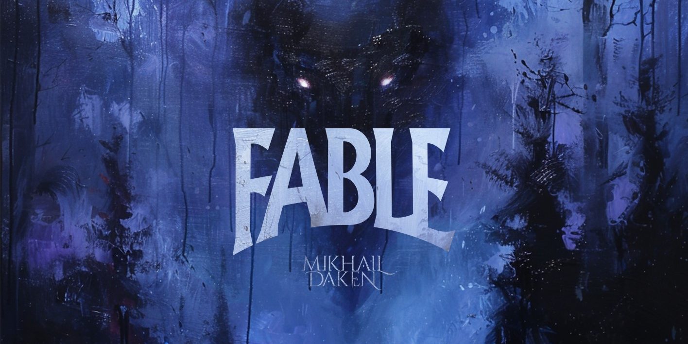 Mikhail Daken - Fable