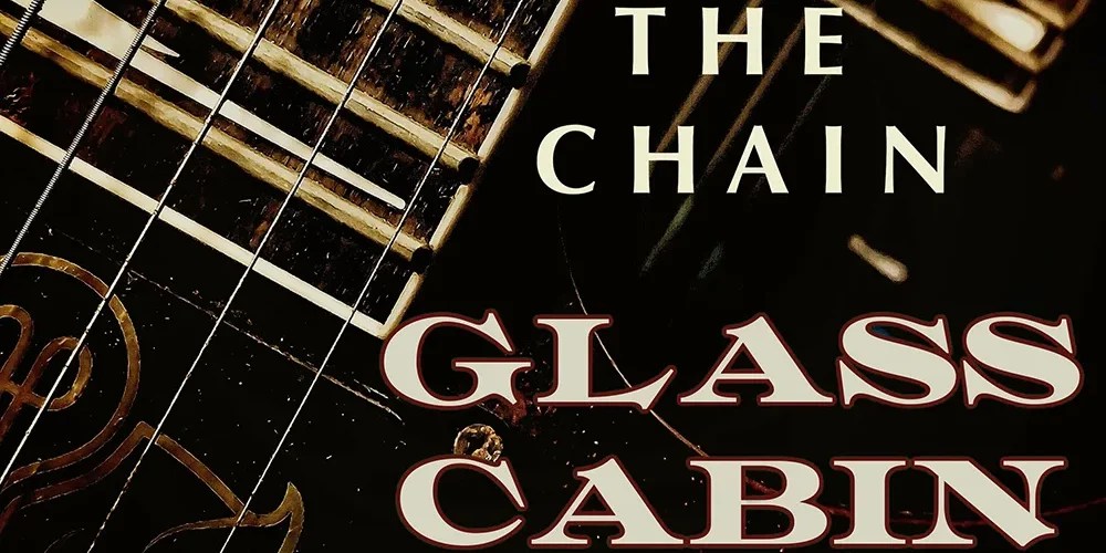 Glass Cabin – The&nbsp;Chain