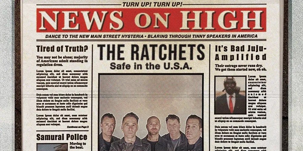 The Ratchets Release “News On High” Music&nbsp;Video