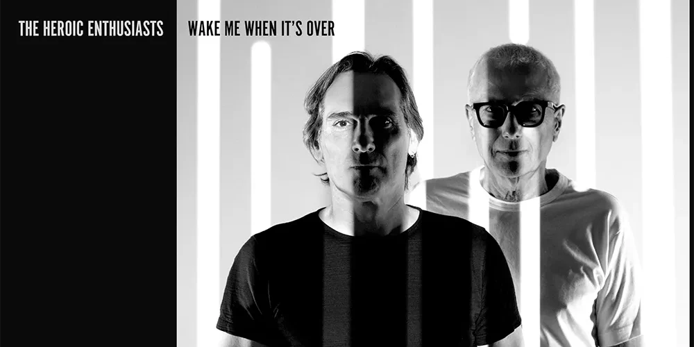 The Heroic Enthusiasts - Wake Me When It's Over