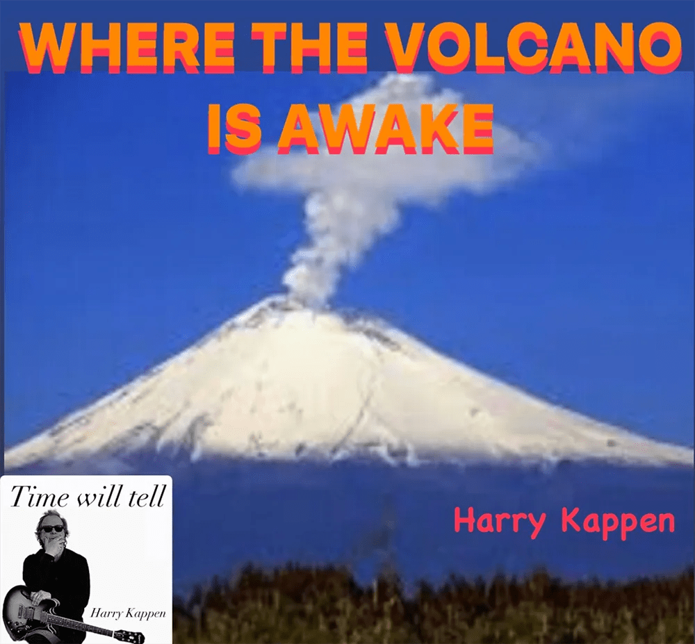 Harry Kappen - Where The Volcano Is Awake