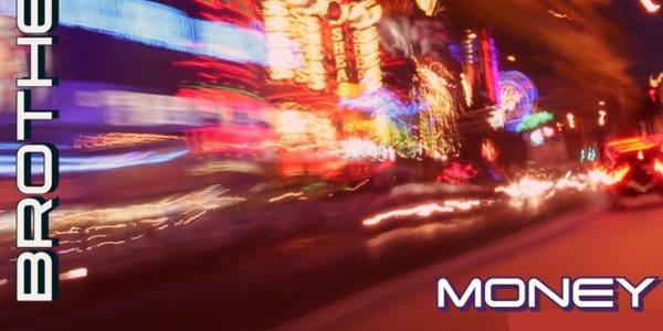 Brother Vice –&nbsp;Money