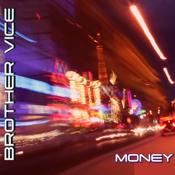 Brother Vice - Money