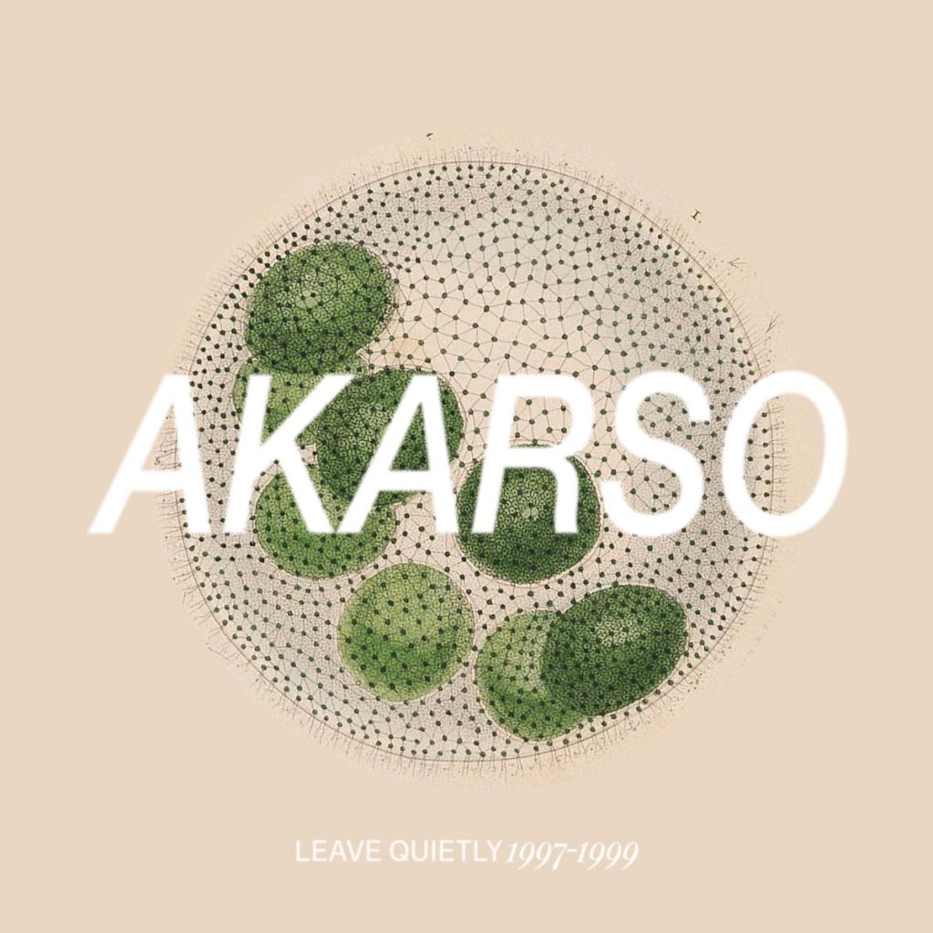 Akarso - Leave Quietly: 1997-1999 LP - Expert Work Records