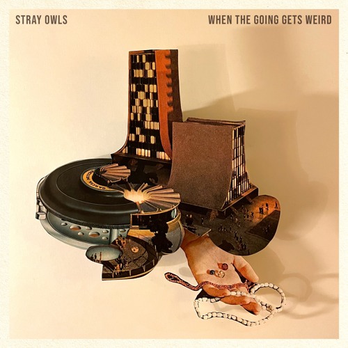 Stray Owls - When The Going Gets Weird