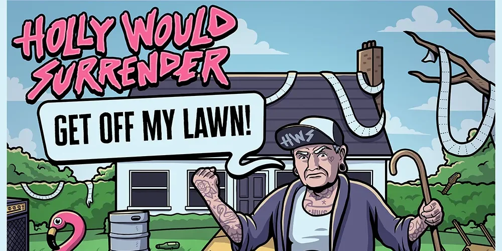 Holly Would Surrender - Get Off My Lawn
