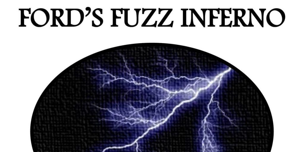 Ford’s Fuzz Inferno –  Electrofuzzification 12″