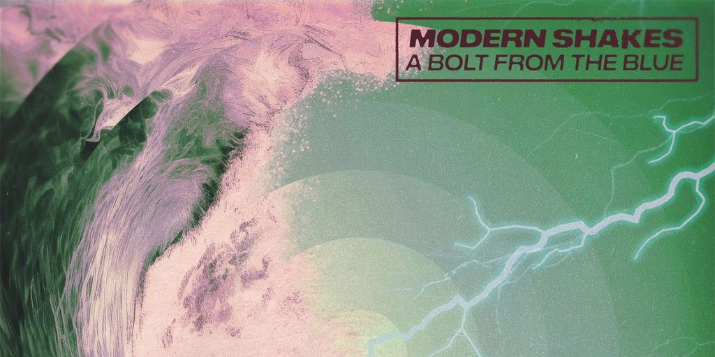 Modern Shakes – A Bolt From The Blue LP (Keep It A Secret&nbsp;Records)