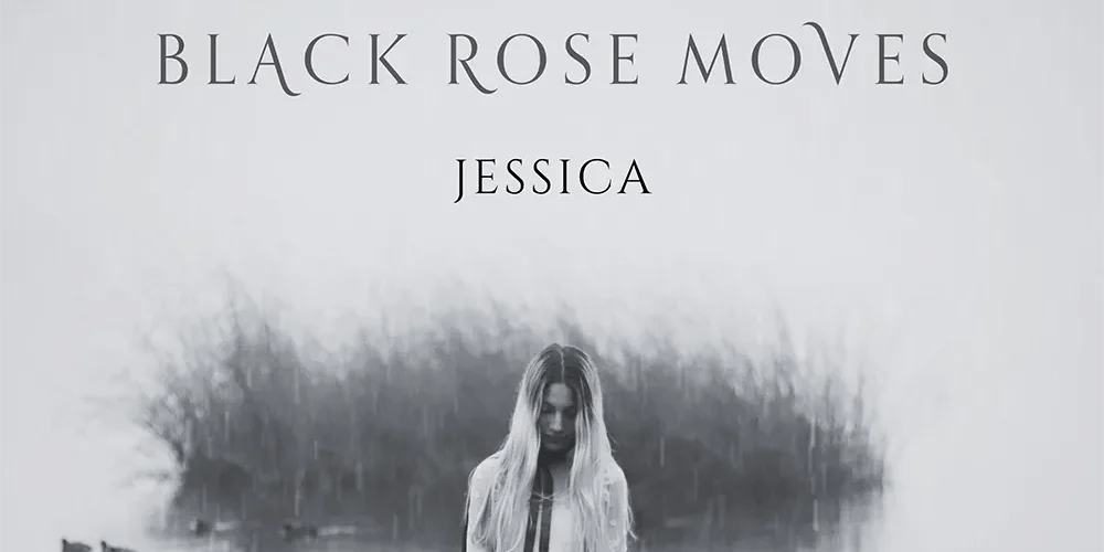 Black Rose Moves –&nbsp;Jessica