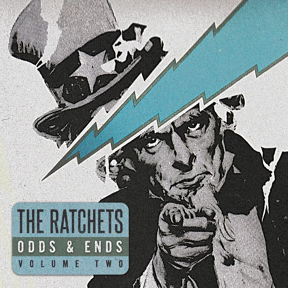 The Ratchets - Odds & Ends: Volume Two
