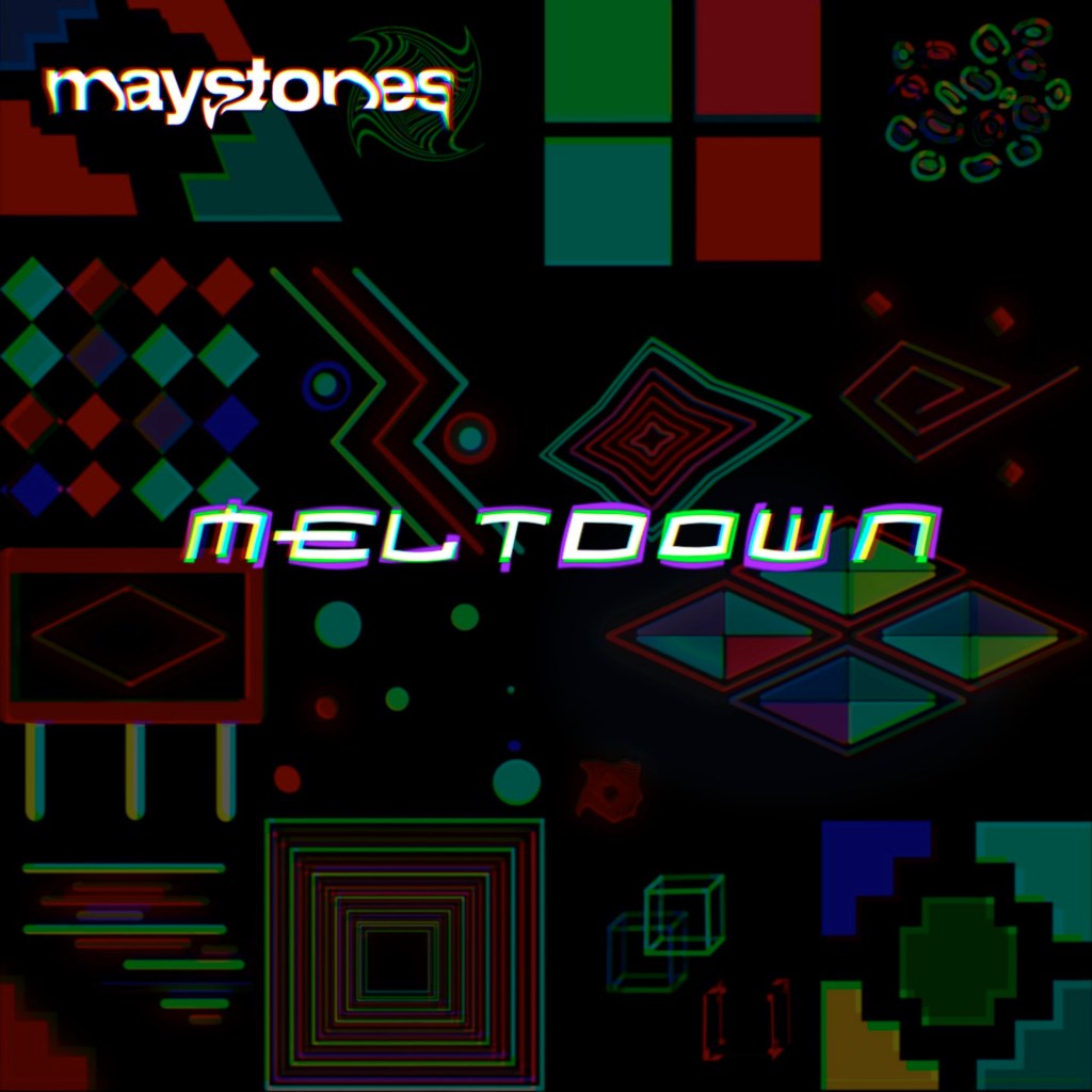 Maystones - Meltdown