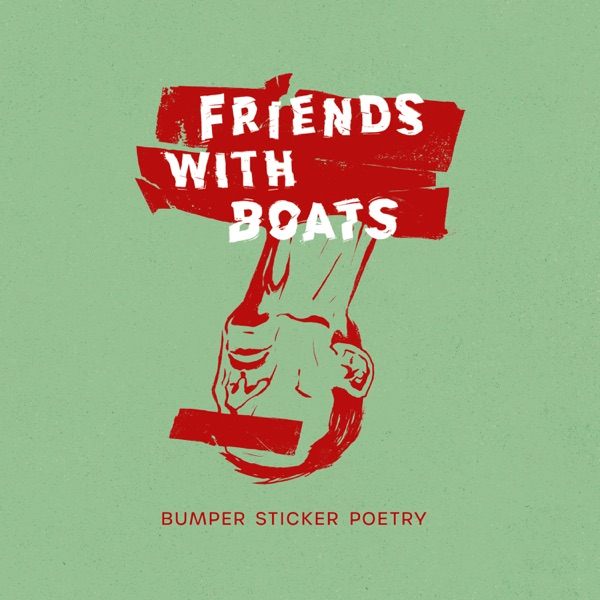 Friends With Boats - Bumper Sticker Poetry LP
