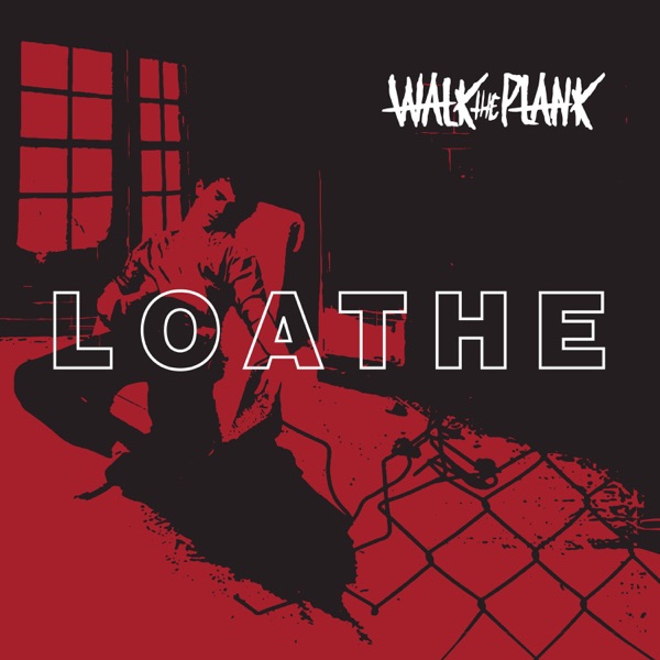 Walk The Plank – Loathe 12″ EP (Mt. Crushmore Records)