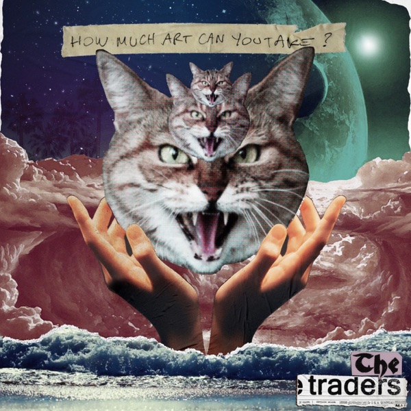 The Traders – How Much Art Can You Take? LP (Nasty Cut Records)