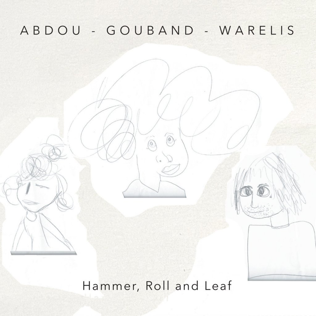 Abdou - Gouband - Warelis - Hammer, Roll, And Leaf 