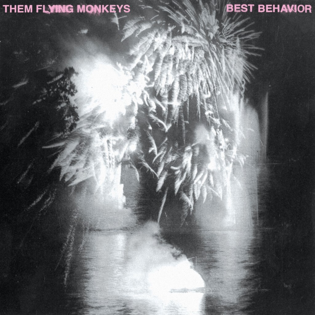 Them Flying Monkeys - Best Behavior 