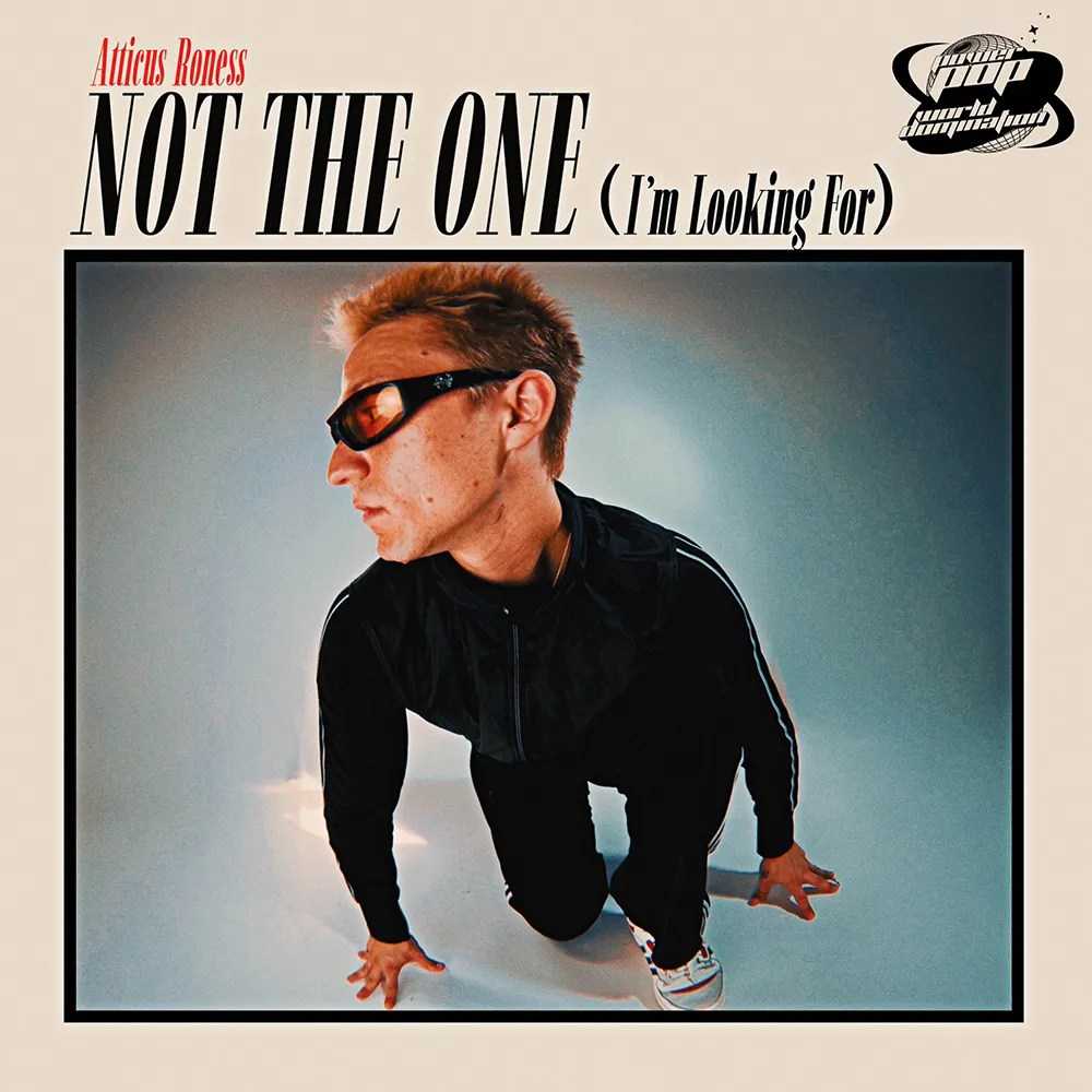Atticus Roness - Not The One (I’m Looking For)