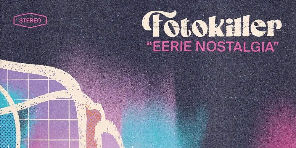 Fotokiller To Release “Eerie Nostalgia” LP On February 7th Via It’s Eleven&nbsp;Records