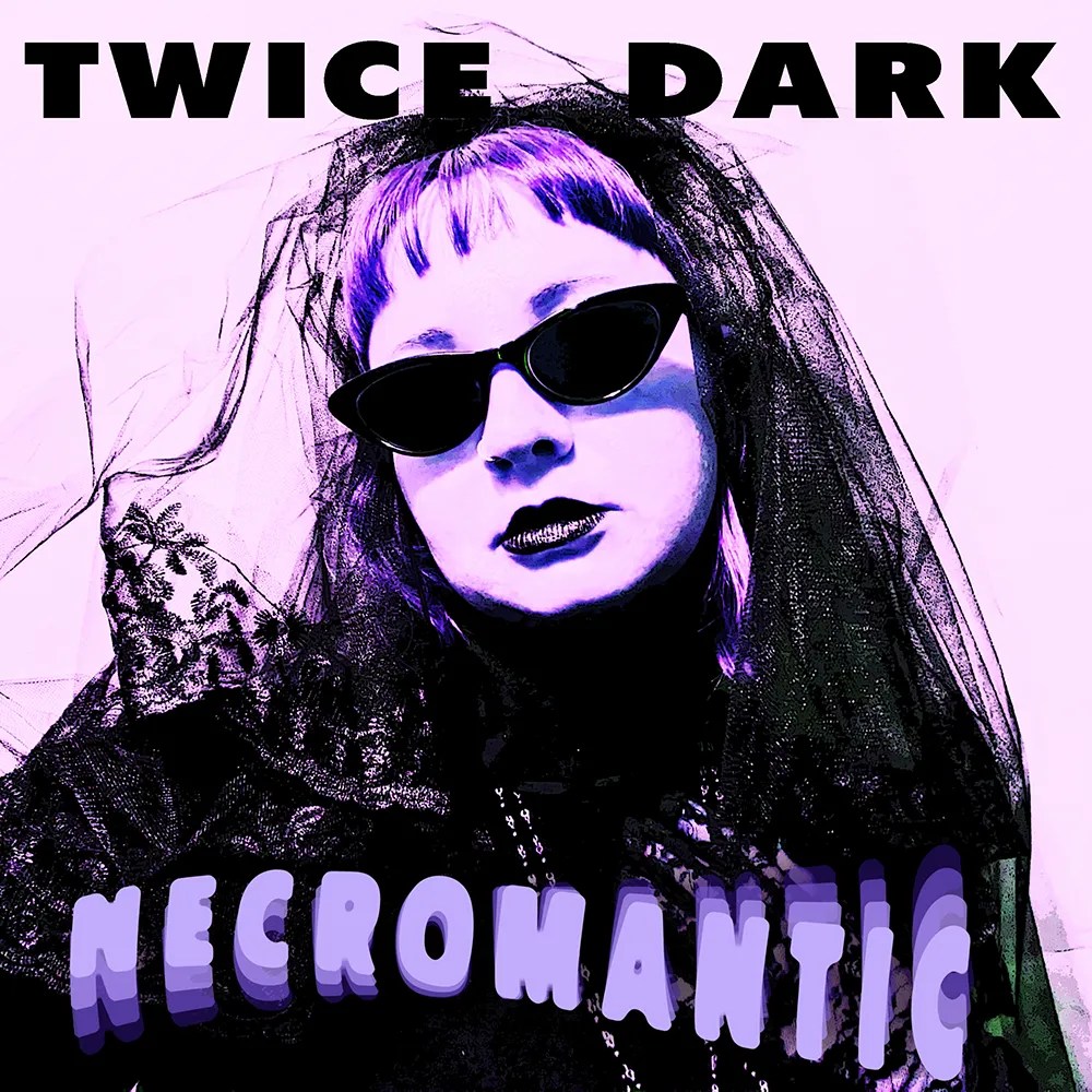 Twice Dark - Necromantic
